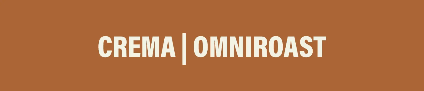 Crema Omniroast
